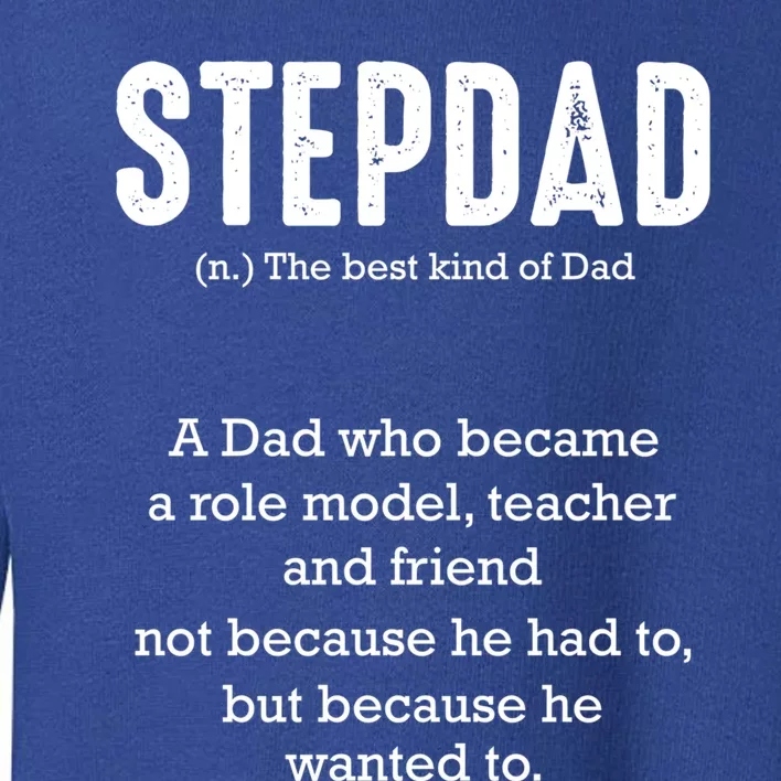 Stepdad Definition Family Parental Bonus Dad Proud Daddy Gift Toddler Sweatshirt