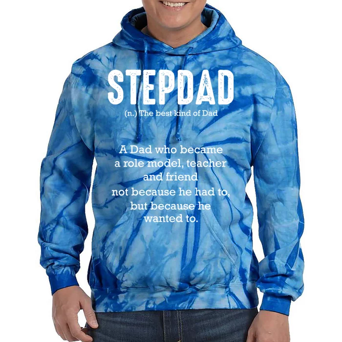 Stepdad Definition Family Parental Bonus Dad Proud Daddy Gift Tie Dye Hoodie