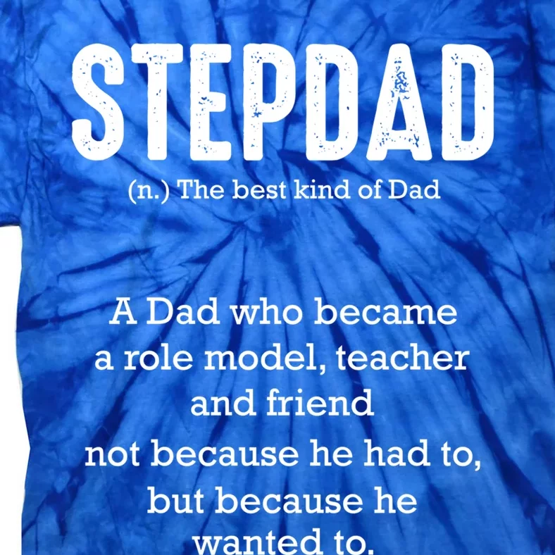 Stepdad Definition Family Parental Bonus Dad Proud Daddy Gift Tie-Dye T-Shirt