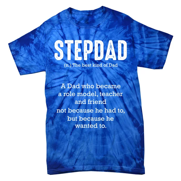 Stepdad Definition Family Parental Bonus Dad Proud Daddy Gift Tie-Dye T-Shirt