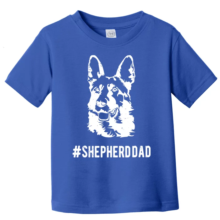 Shepherd Dad Funny Ger Shepherd Dog Lover Gift Toddler T-Shirt