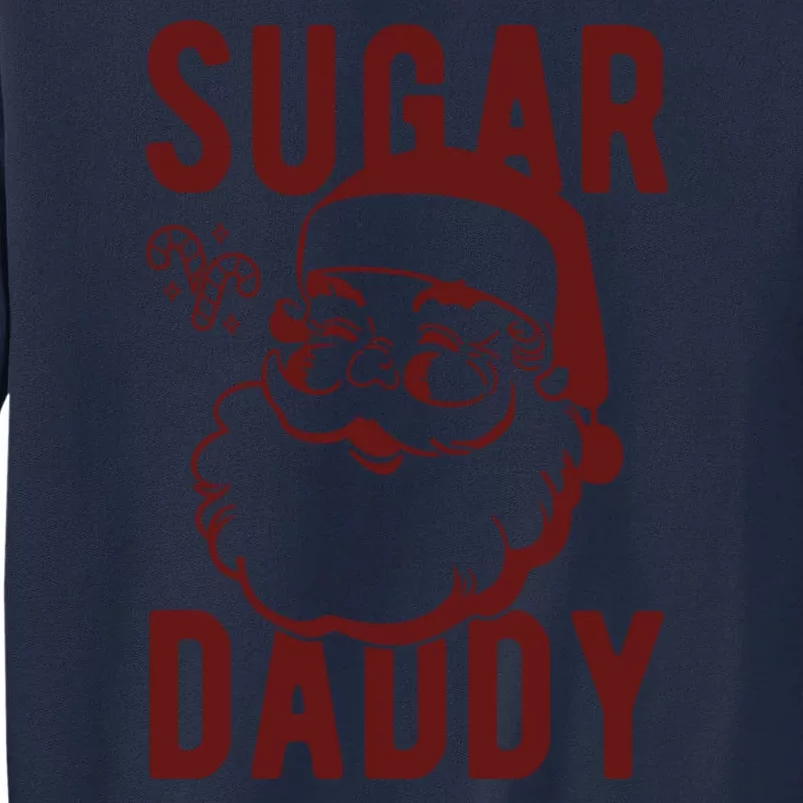 Sugar Daddy Funny Santa Christmas Tall Sweatshirt