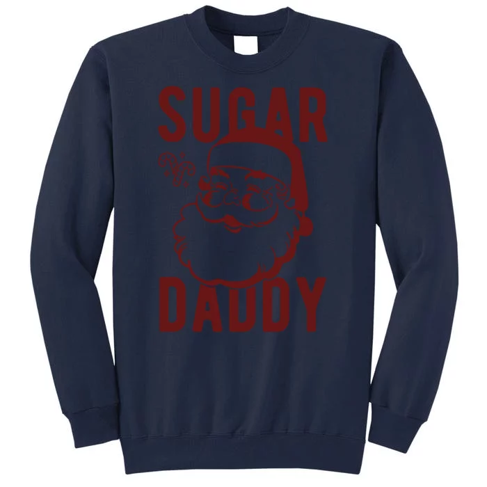 Sugar Daddy Funny Santa Christmas Tall Sweatshirt