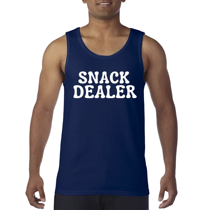 Snack Dealer Funny Mom Snack Time Snacking Joke Tank Top