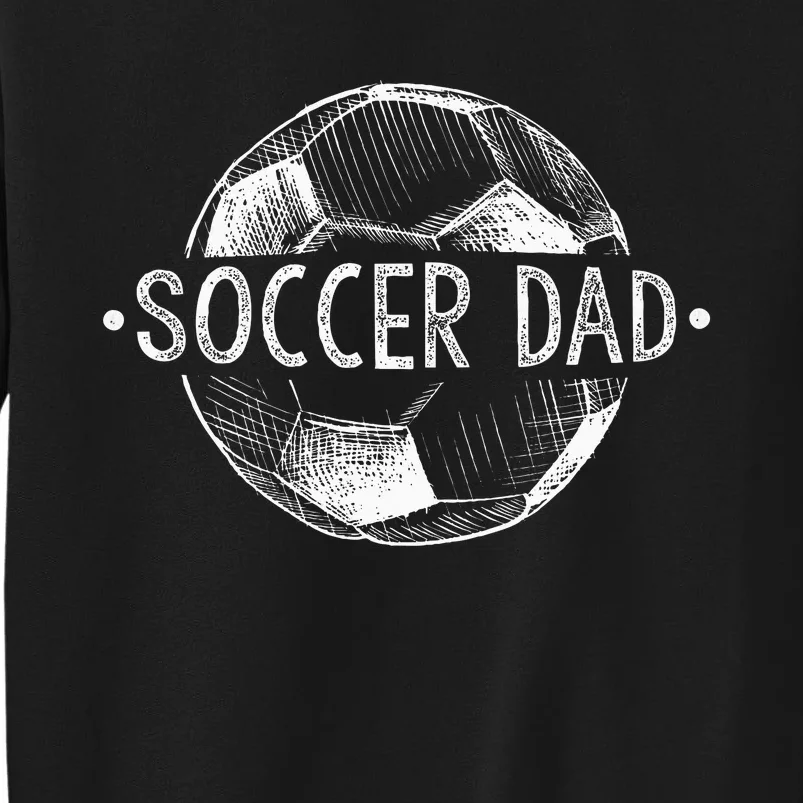 Soccer Dad Family Matching Team Player Gift Sport Lover Papa Sweatshirt