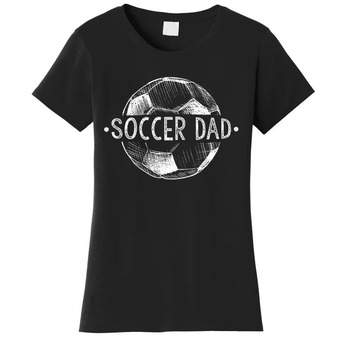 Soccer Dad Family Matching Team Player Gift Sport Lover Papa Women's T-Shirt