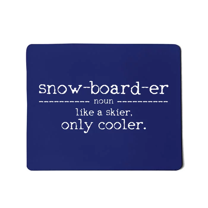 Snowboarder Definition Funny Snowboarding Snowboard Gift Mousepad