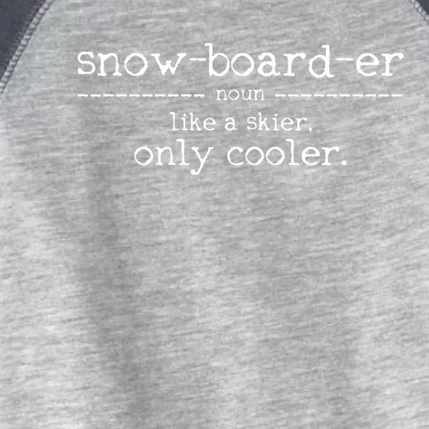 Snowboarder Definition Funny Snowboarding Snowboard Gift Toddler Fine Jersey T-Shirt