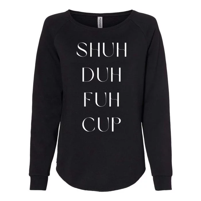 Shuh Duh Fuh Cup Womens California Wash Sweatshirt