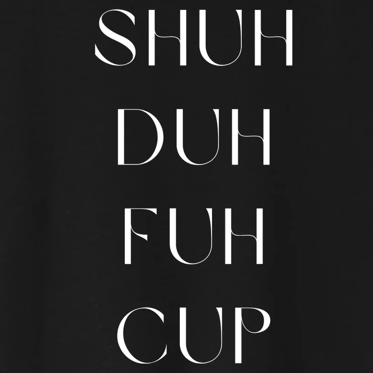 Shuh Duh Fuh Cup Women's Crop Top Tee