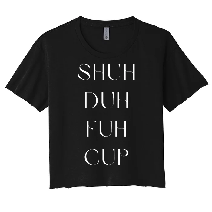 Shuh Duh Fuh Cup Women's Crop Top Tee