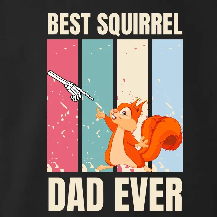 Squirrel Dad Funny Best Squirrel Dad Ever Toddler Hoodie