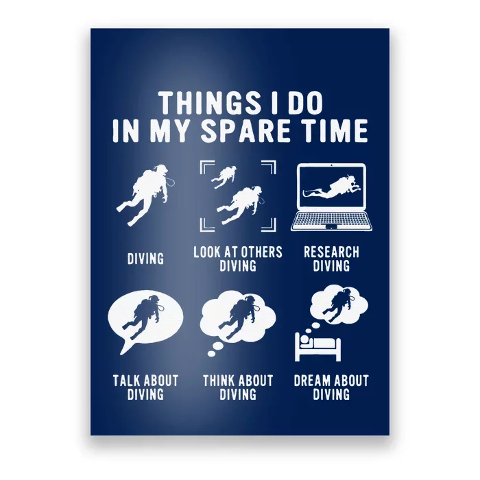 Scuba Diver Funny Things I Do In My Spare Time Free Diving Poster