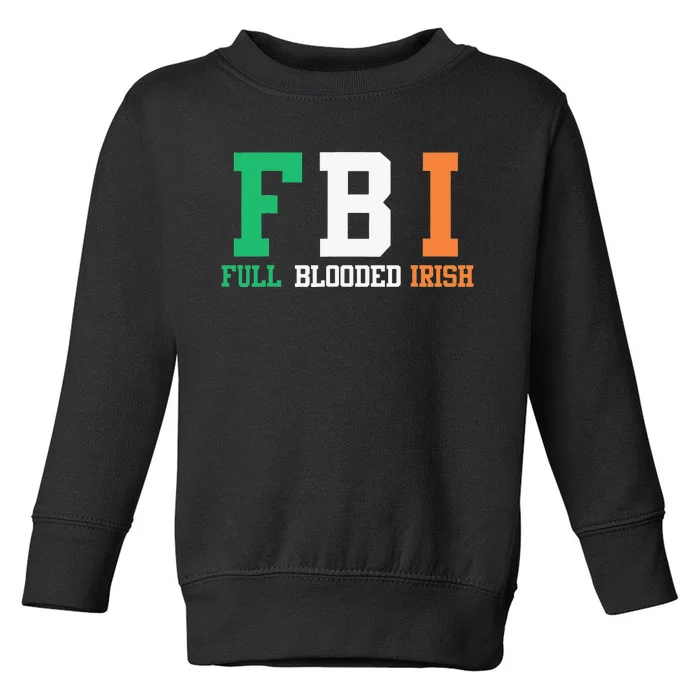 St.Patrick's Day FBI Full Blooded Irish Toddler Sweatshirt