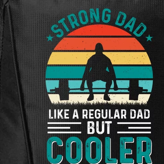 Strong Dad Fathers Day T Design City Backpack