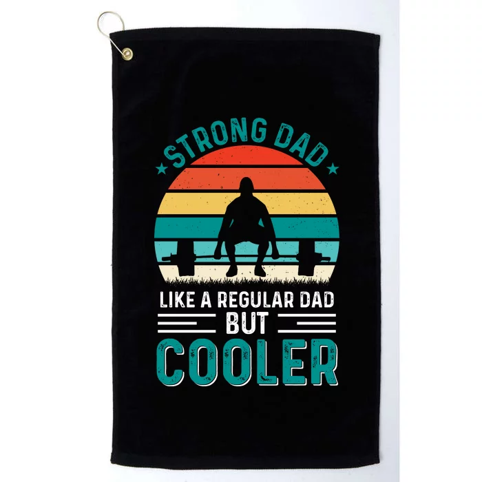 Strong Dad Fathers Day T Design Platinum Collection Golf Towel