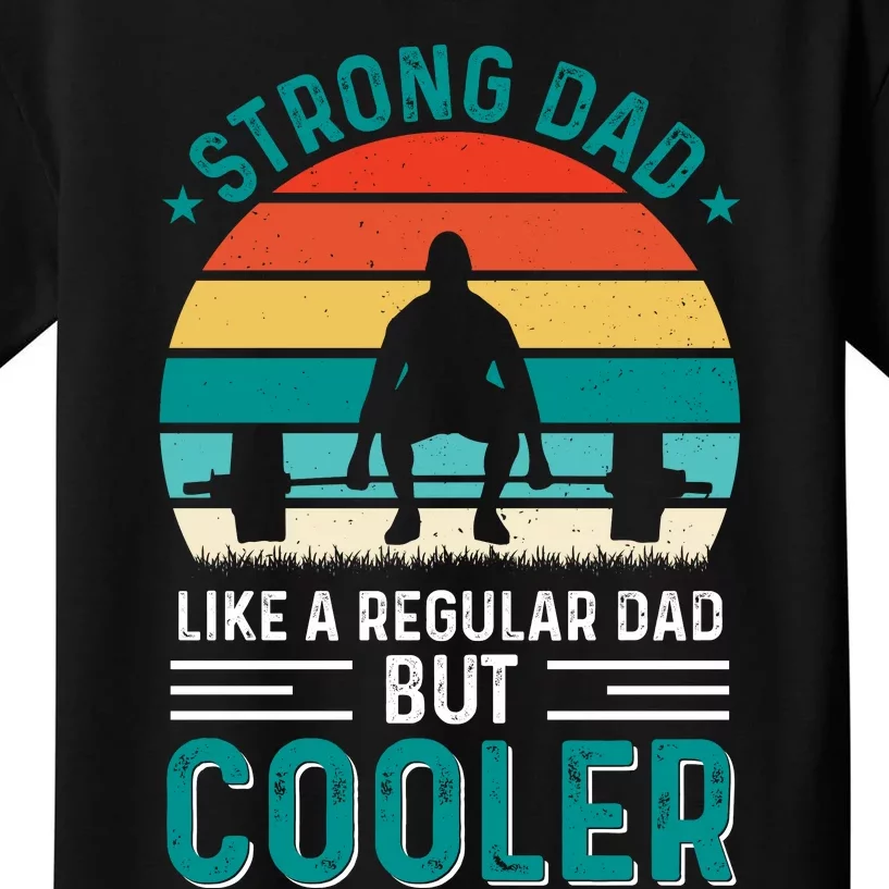 Strong Dad Fathers Day T Design Kids T-Shirt