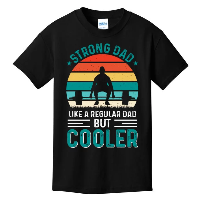 Strong Dad Fathers Day T Design Kids T-Shirt