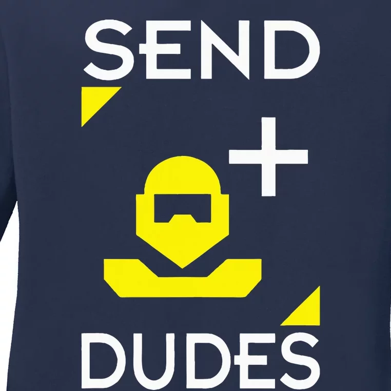 Send Dudes Funny Gamer Meme Ladies Long Sleeve Shirt