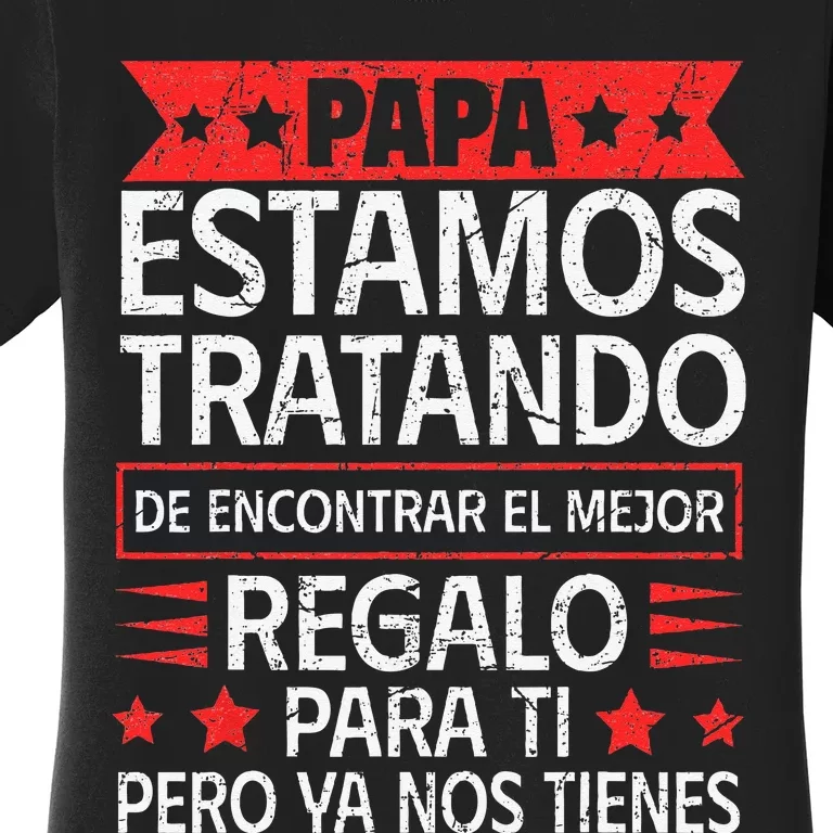 Spanish Dad from Daughter Son Father's Day Women's T-Shirt