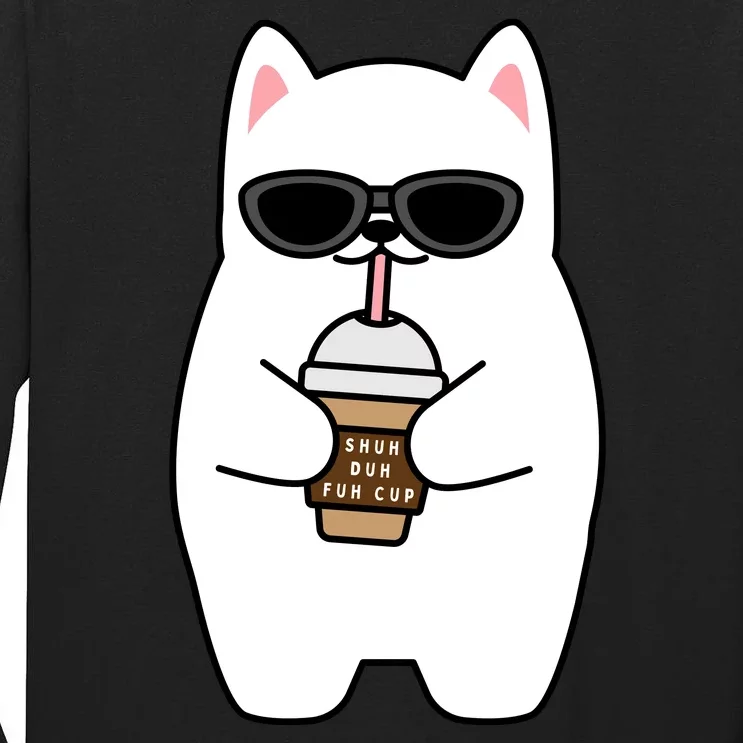 Shuh Duh Fuh Cup Tall Long Sleeve T-Shirt