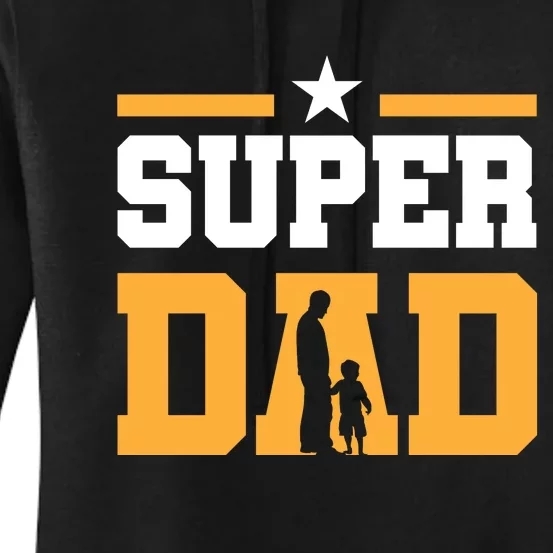 Super Dad Father's Day T Women's Pullover Hoodie