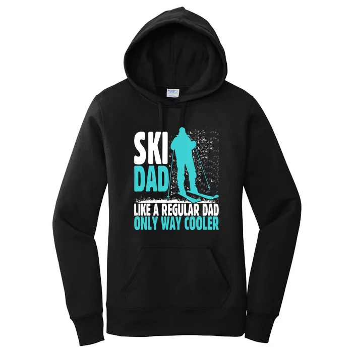 Ski Dad Funny Skier & Skiing Lover Gift For Skier Women's Pullover Hoodie