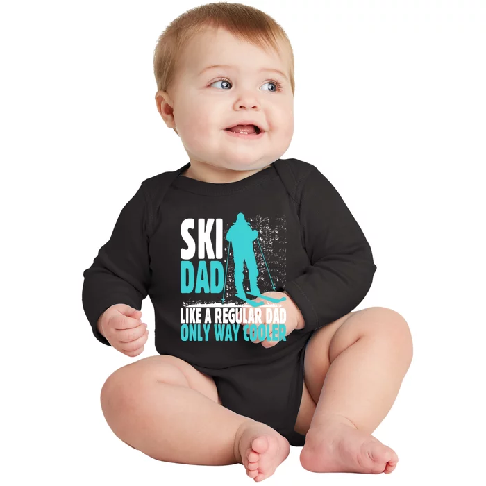 Ski Dad Funny Skier & Skiing Lover Gift For Skier Baby Long Sleeve Bodysuit