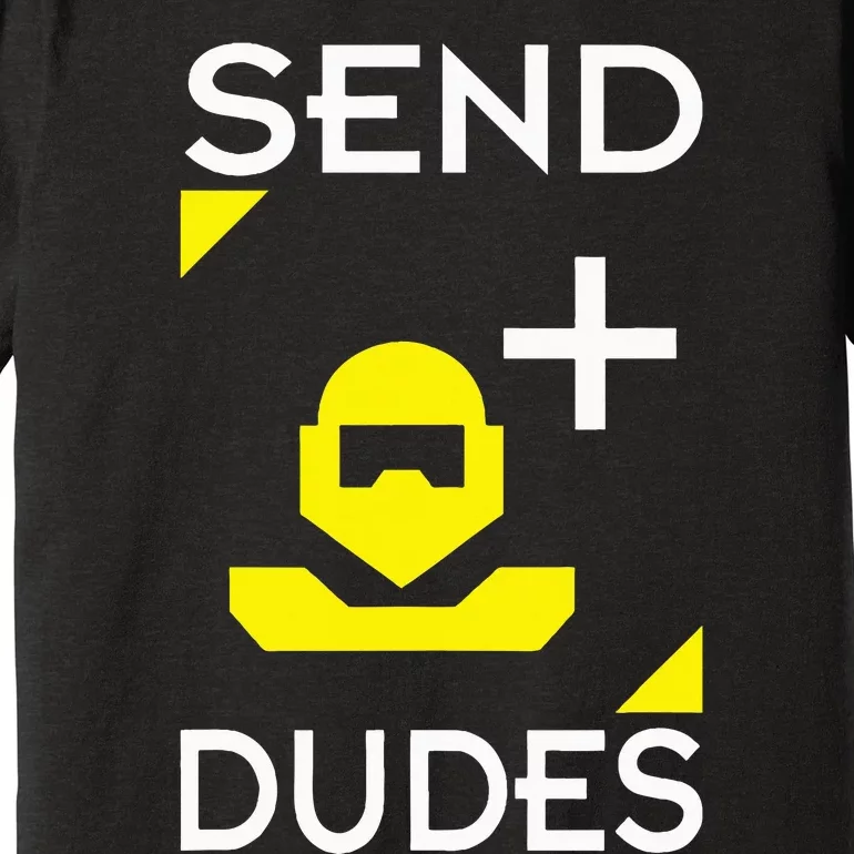 Send Dudes Funny Gamer Meme Premium T-Shirt