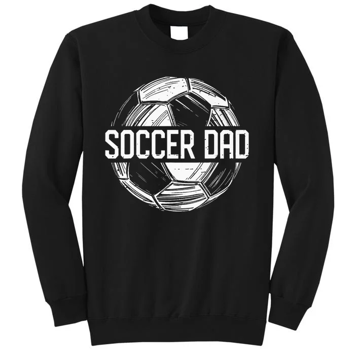 Soccer Dad Funny Soccer Lover Dad Papa Fathers Day Gift Sweatshirt