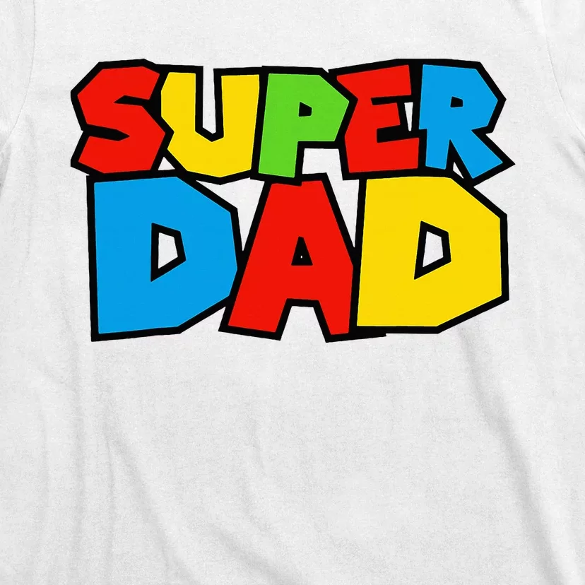 Super Dad Funny Gamer Design For FatherS Day T-Shirt