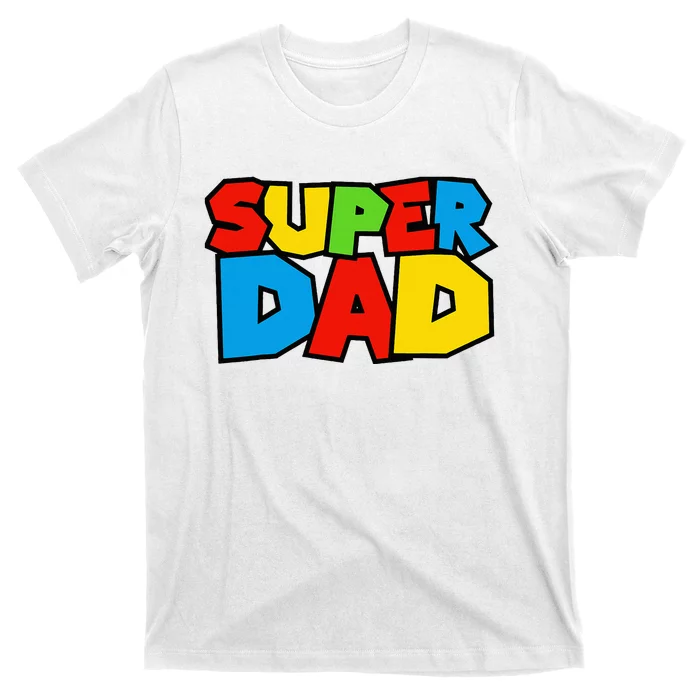 Super Dad Funny Gamer Design For FatherS Day T-Shirt