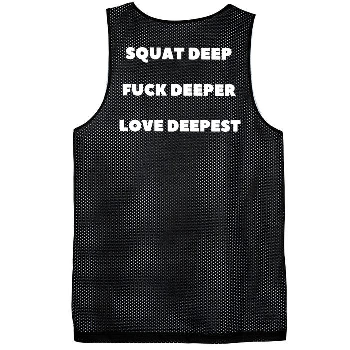 Squat Deep Fuck Deeper Love Deepest Front & Back Mesh Reversible Basketball Jersey Tank