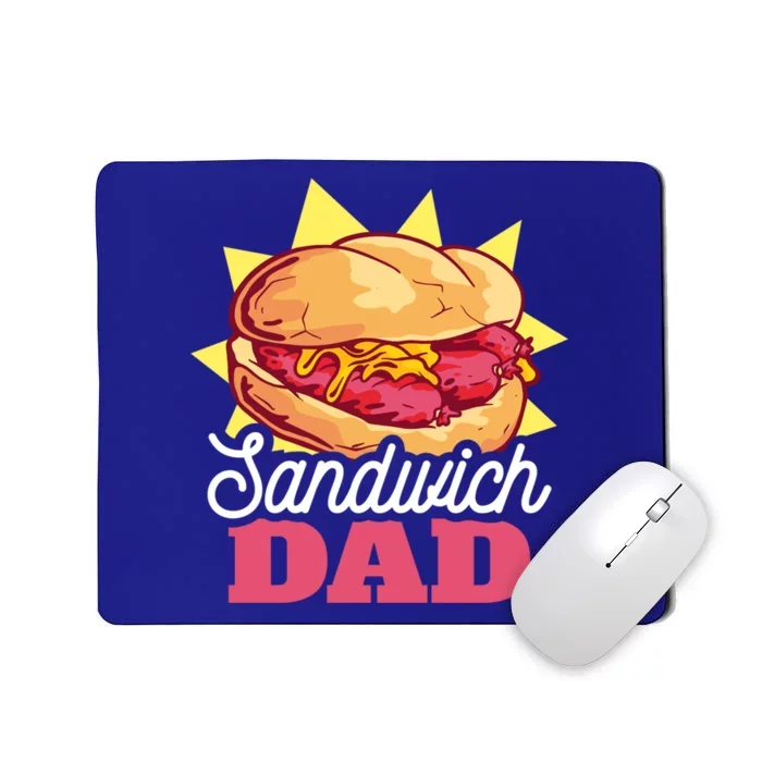 Sandwich Dad For Father's Day Gift Mousepad