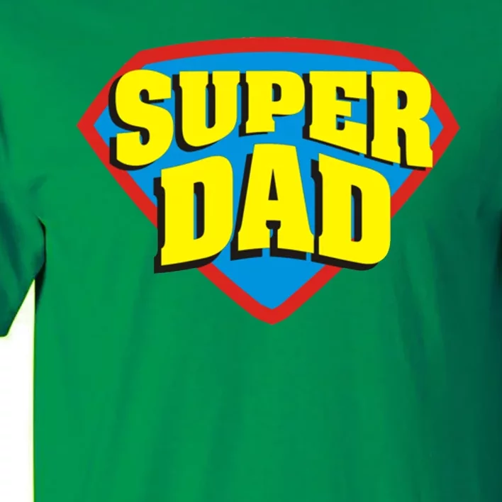 Super Dad Father's Day Gift Tall T-Shirt