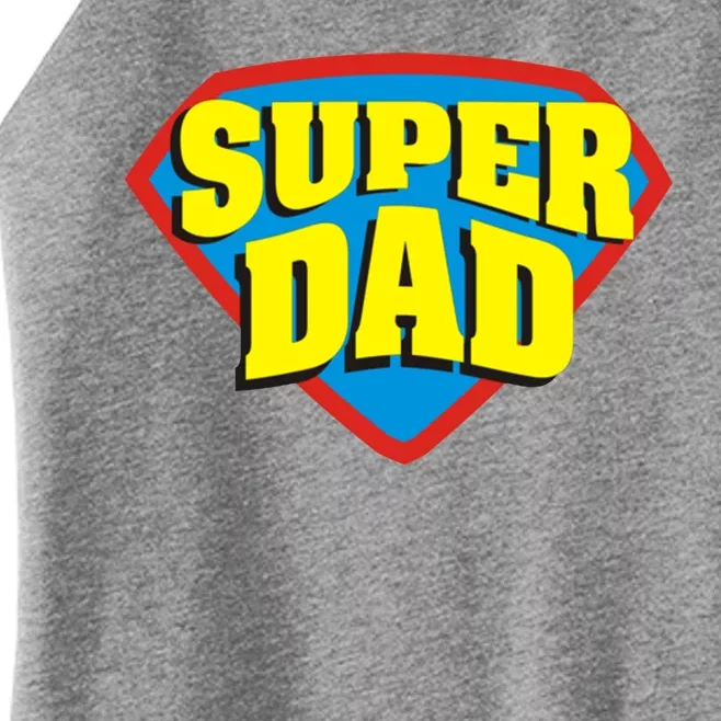 Super Dad Father's Day Gift Women’s Perfect Tri Rocker Tank