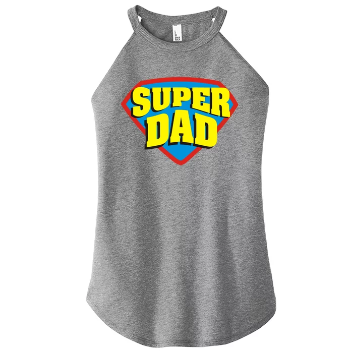 Super Dad Father's Day Gift Women’s Perfect Tri Rocker Tank