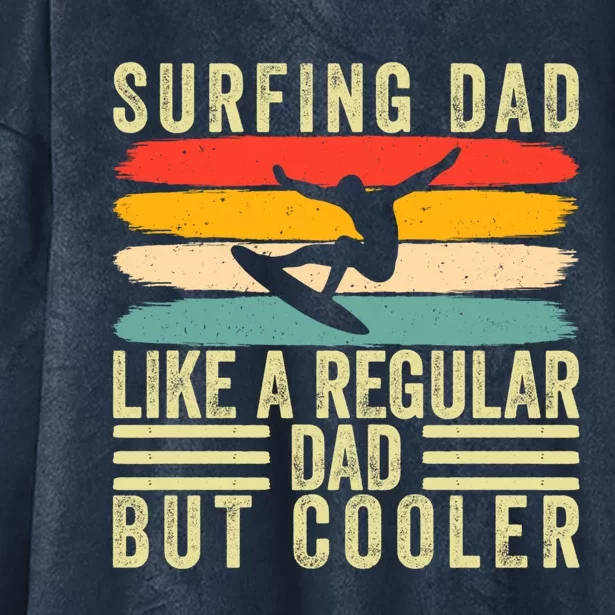 Surfing Dad Father Day Design For Dad Gift Hooded Wearable Blanket