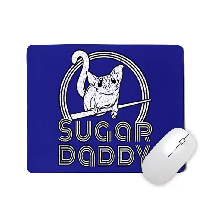 Sugar Daddy Funny Sugar Glider Gift For Sugar Glider Dads Gift Mousepad