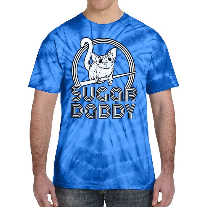 Sugar Daddy Funny Sugar Glider Gift For Sugar Glider Dads Gift Tie-Dye T-Shirt