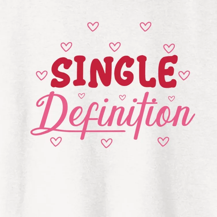 Single Definition Funny Valentines Day Single Women's Crop Top Tee