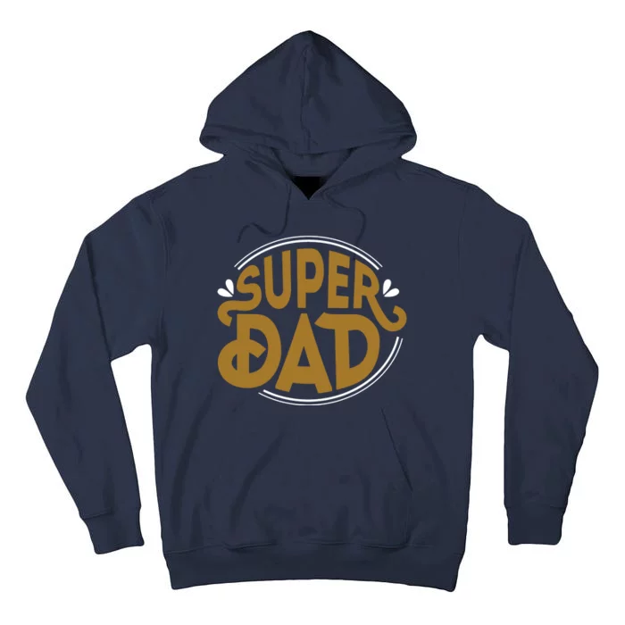 Super Dad Fathers Day Special Tall Hoodie