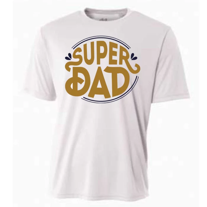 Super Dad Fathers Day Special Cooling Performance Crew T-Shirt