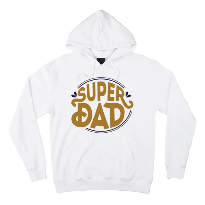 Super Dad Fathers Day Special Hoodie