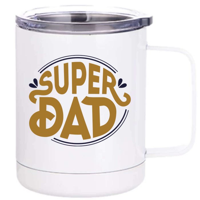 Super Dad Fathers Day Special Front & Back 12oz Stainless Steel Tumbler Cup