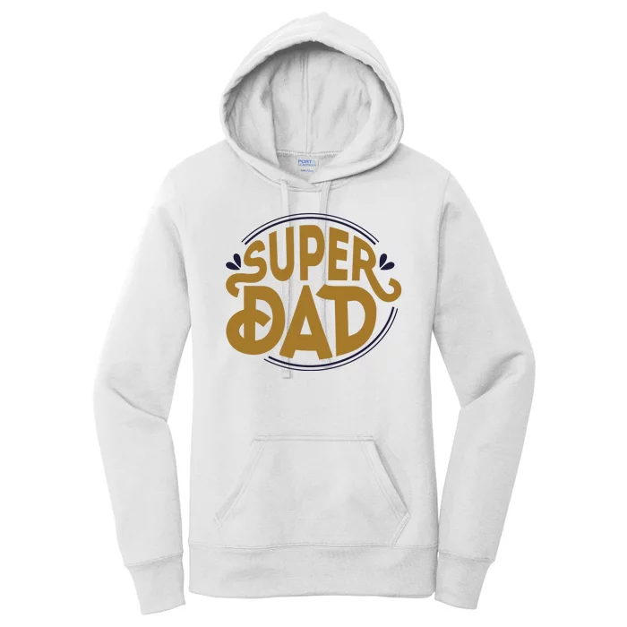 Super Dad Fathers Day Special Women's Pullover Hoodie