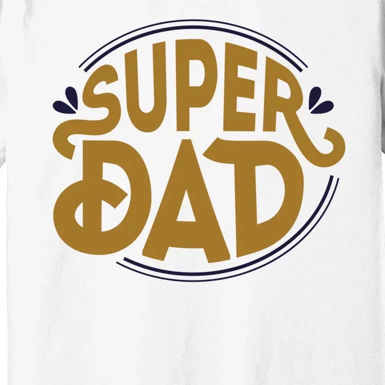 Super Dad Fathers Day Special Premium T-Shirt