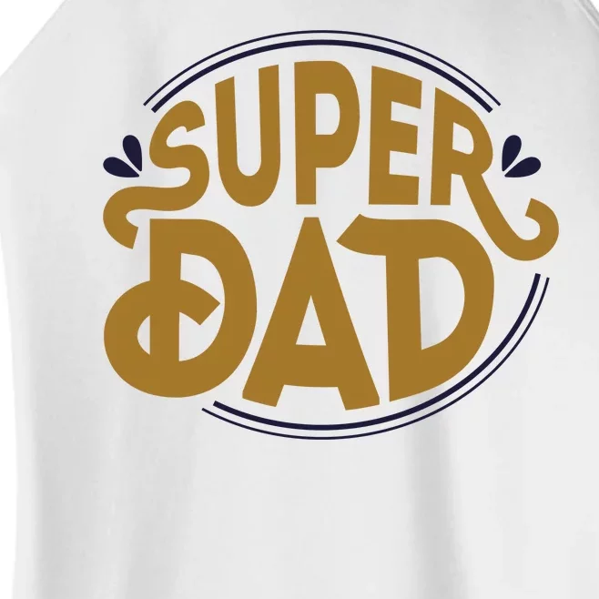 Super Dad Fathers Day Special Women’s Perfect Tri Rocker Tank