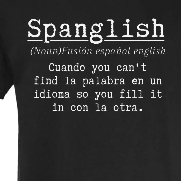 Spanglish Definition Funny Spanish Teacher Bilingual Maestra Garment-Dyed Heavyweight T-Shirt