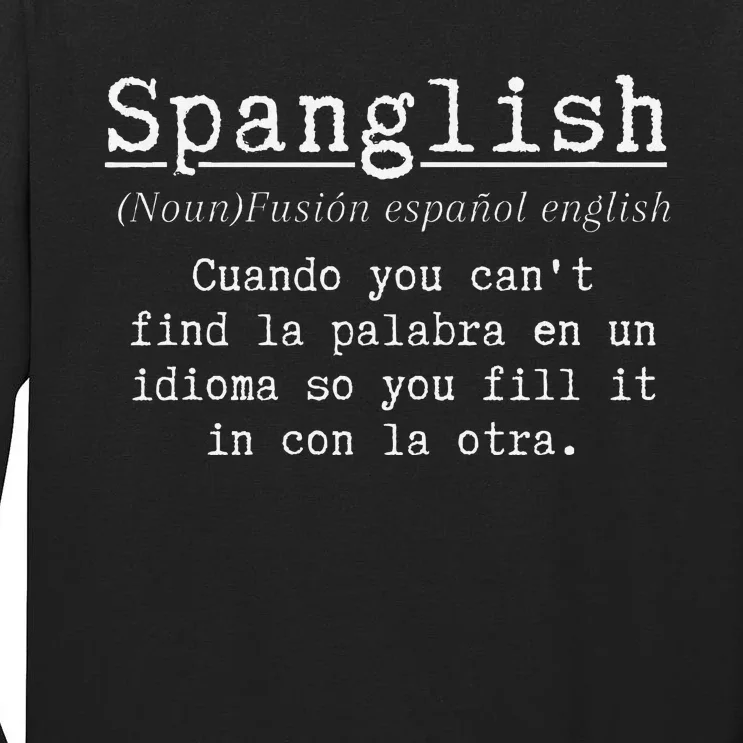 Spanglish Definition Funny Spanish Teacher Bilingual Maestra Tall Long Sleeve T-Shirt